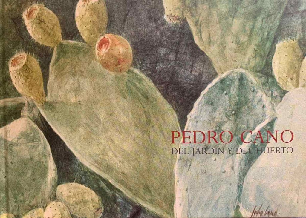 Copertina dell'opera "Pedro Cano. Del jardín y del huerto"