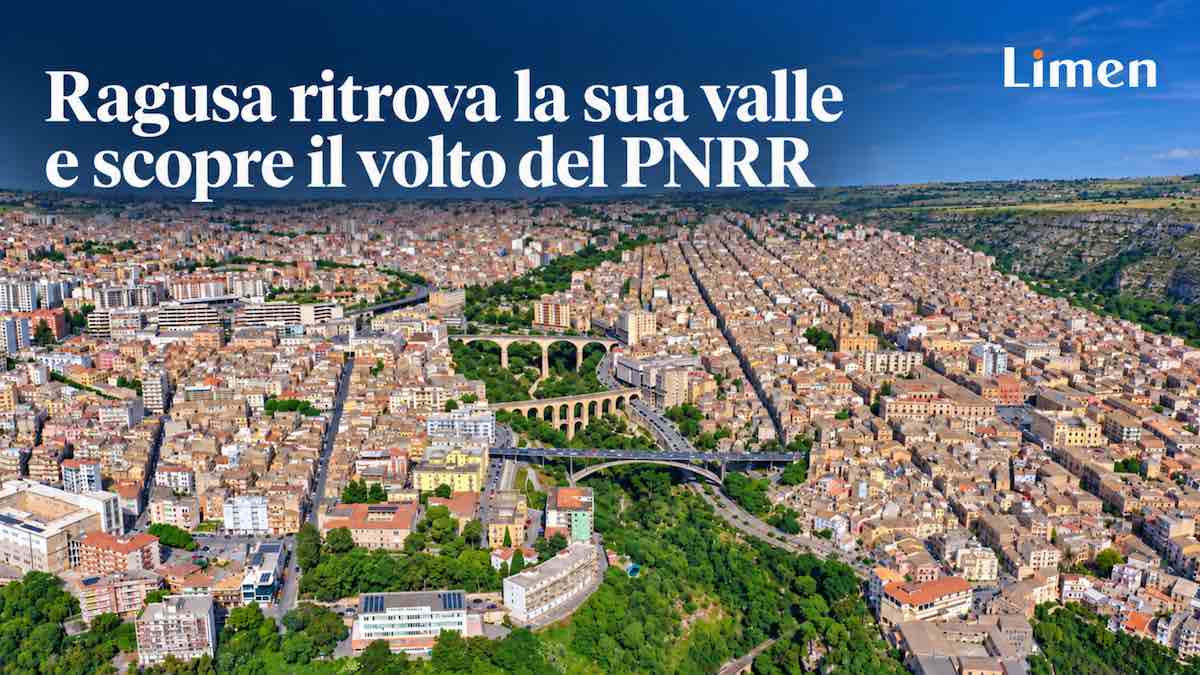 Ragusa ritrova la sua valle e scopre il volto del PNRR
